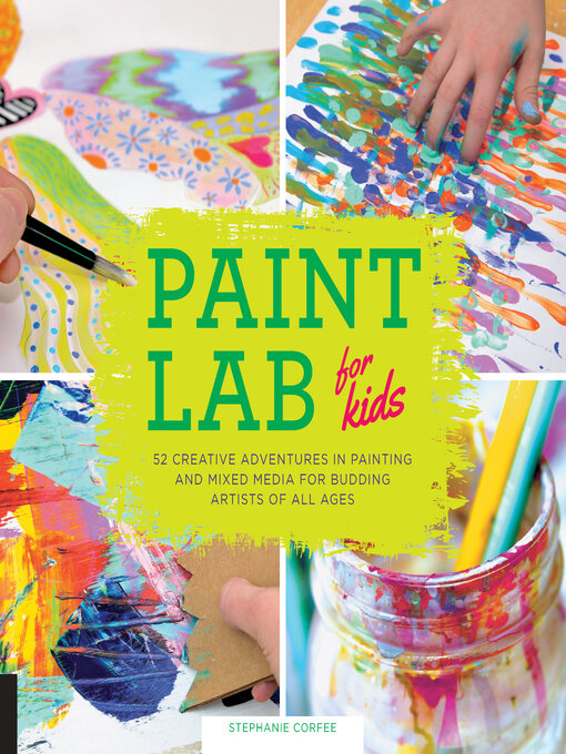 Title details for Paint Lab for Kids by Stephanie Corfee - Available